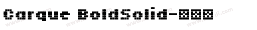 Carque BoldSolid字体转换
